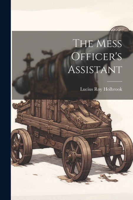 The Mess Officer’s Assistant
