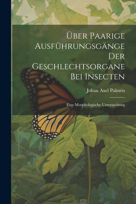 Über Paarige Ausführungsgänge Der Geschlechtsorgane Bei Insecten