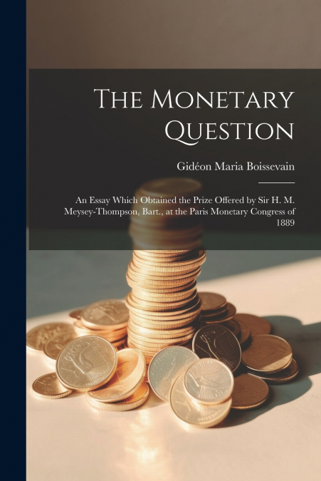 The Monetary Question