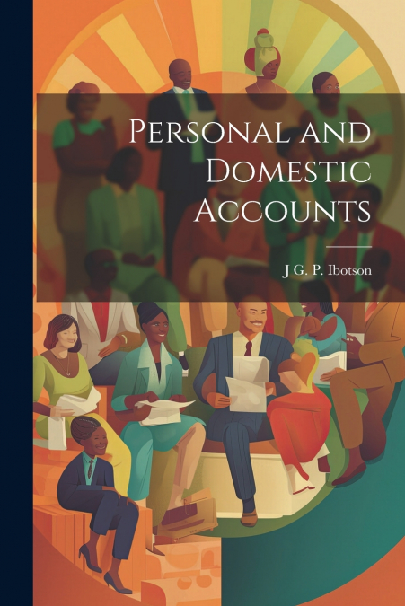 Personal and Domestic Accounts