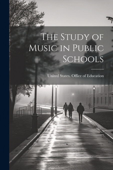 The Study of Music in Public Schools