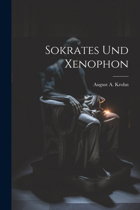 Sokrates Und Xenophon