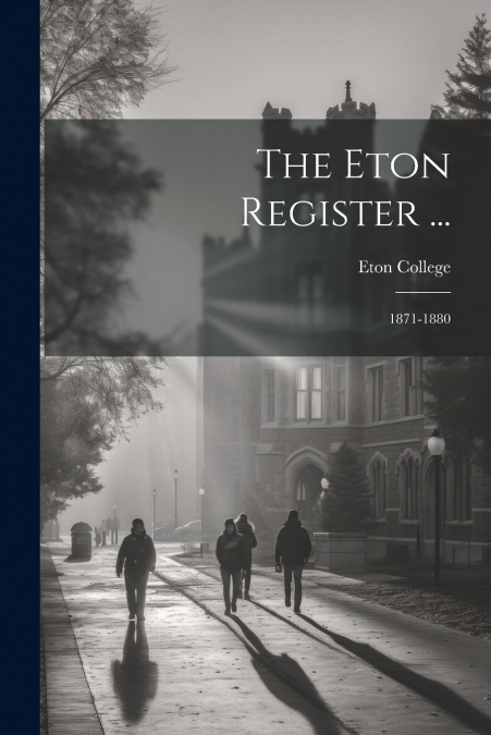 The Eton Register ...