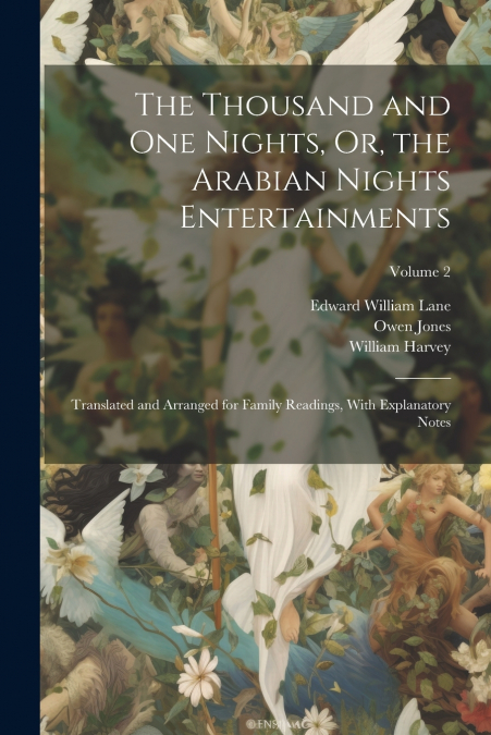 The Thousand and One Nights, Or, the Arabian Nights Entertainments