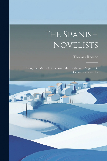The Spanish Novelists