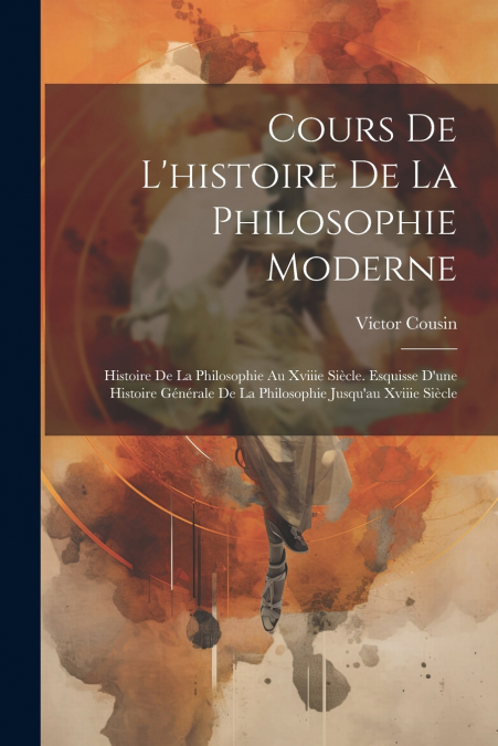 Cours De L’histoire De La Philosophie Moderne