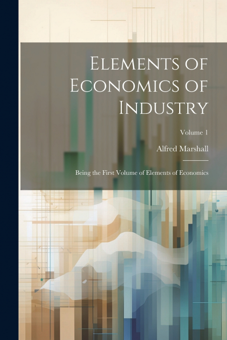Elements of Economics of Industry