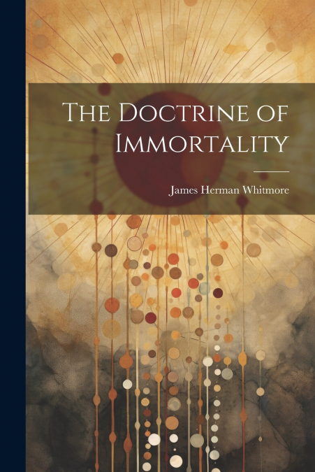 The Doctrine of Immortality