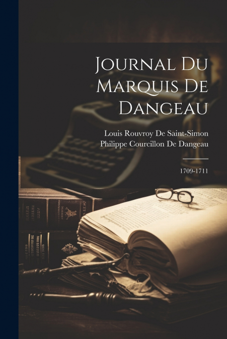 Journal Du Marquis De Dangeau