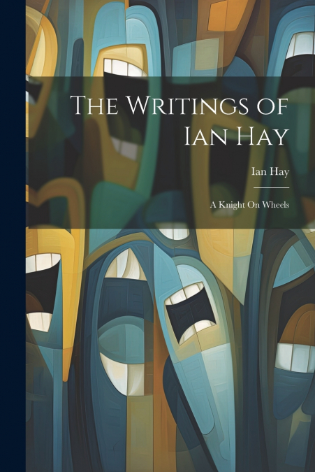 The Writings of Ian Hay