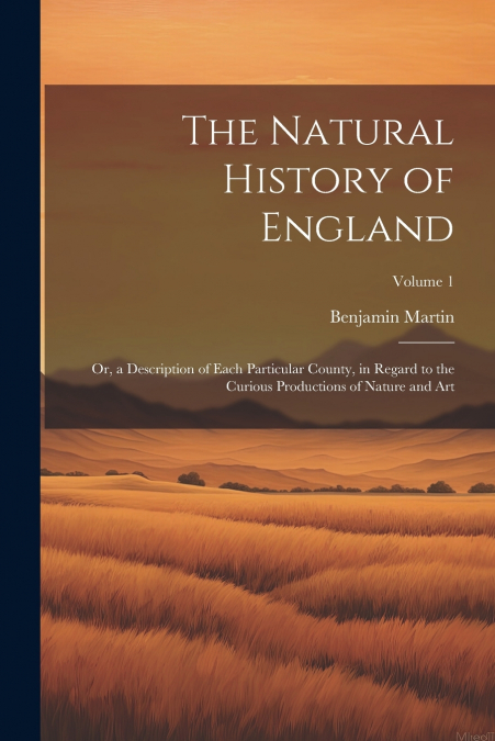 The Natural History of England