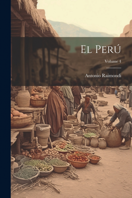 El Perú; Volume 4