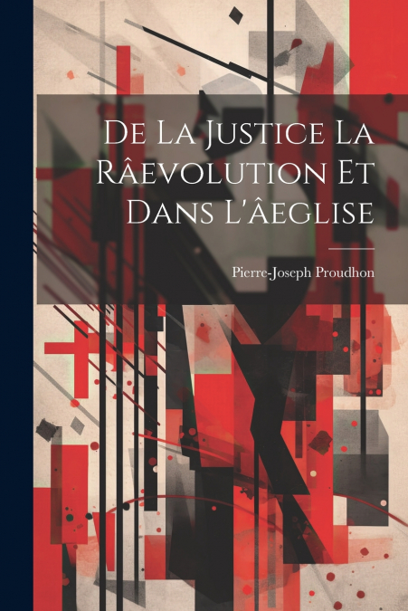 De La Justice La Râevolution Et Dans L’âeglise