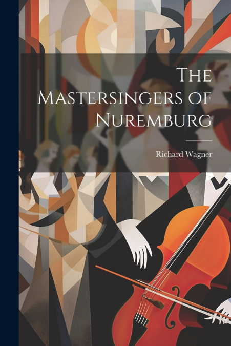 The Mastersingers of Nuremburg