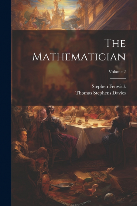 The Mathematician; Volume 2