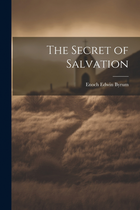 The Secret of Salvation