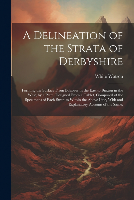 A Delineation of the Strata of Derbyshire