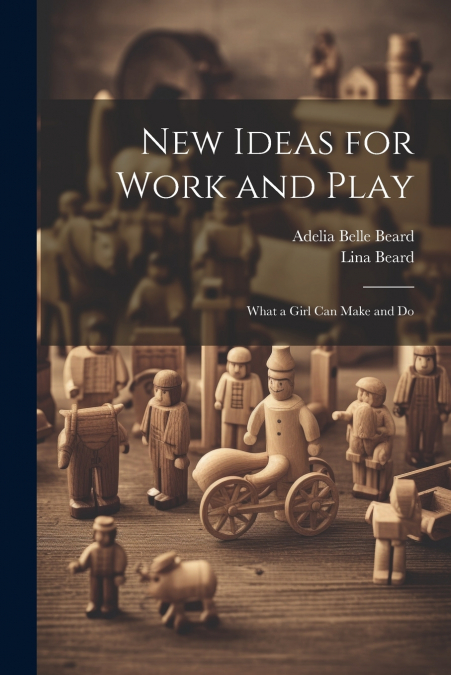 New Ideas for Work and Play