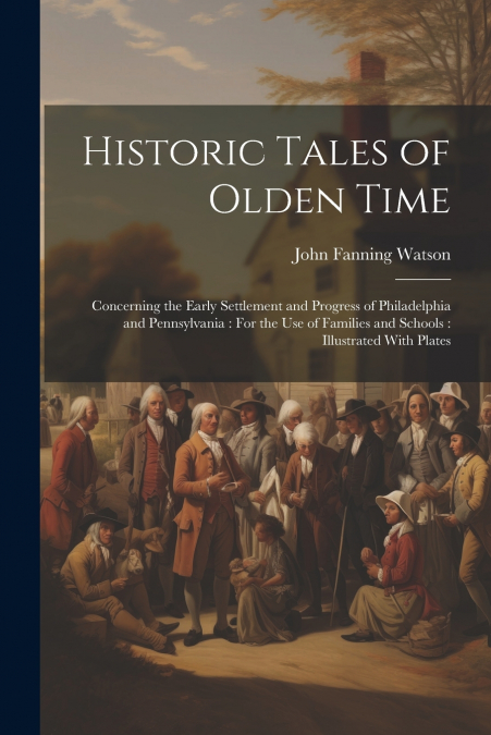 Historic Tales of Olden Time