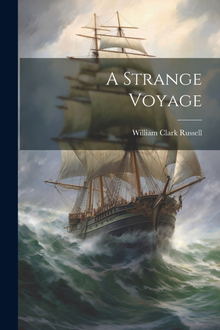 A Strange Voyage