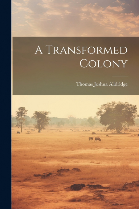 A Transformed Colony