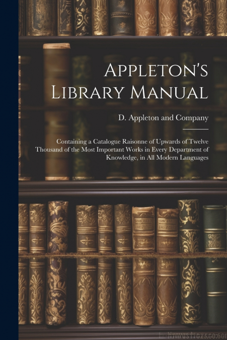 Appleton’s Library Manual