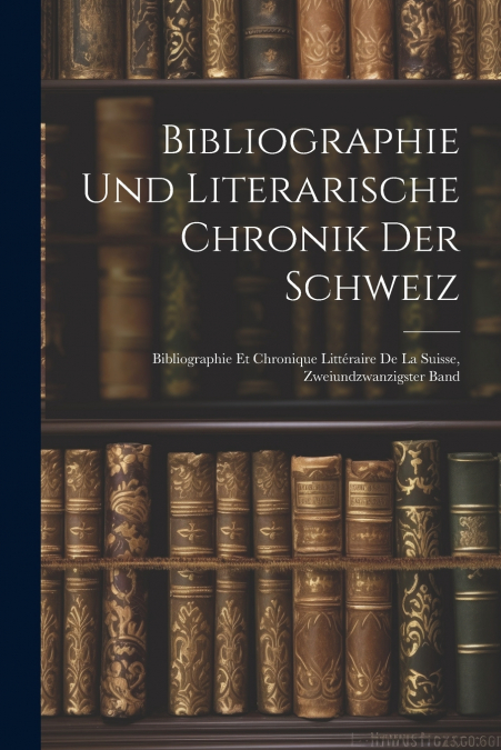 Bibliographie und Literarische Chronik der Schweiz
