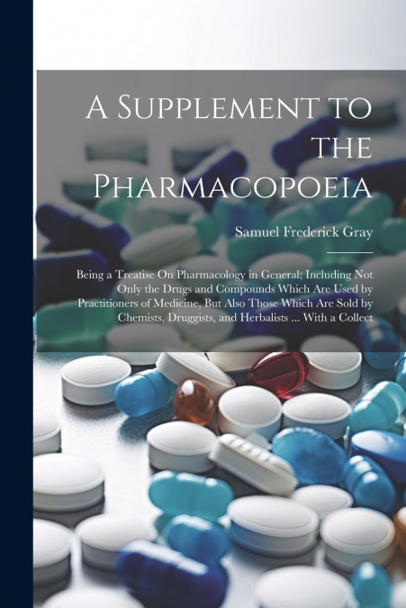 A Supplement to the Pharmacopoeia