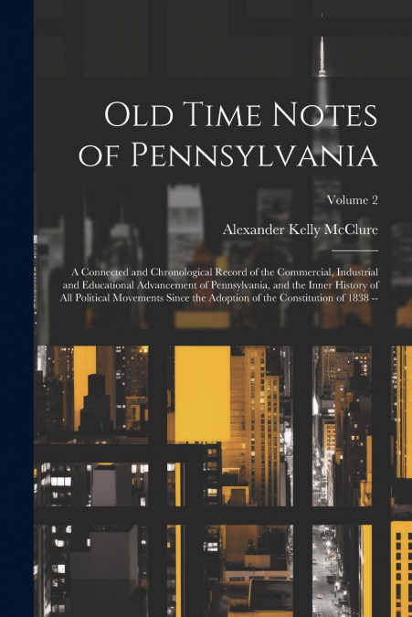 Old Time Notes of Pennsylvania