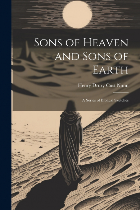 Sons of Heaven and Sons of Earth