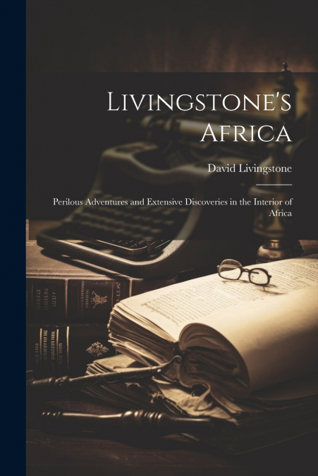 Livingstone’s Africa