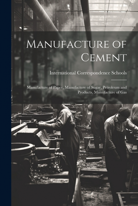 Manufacture of Cement