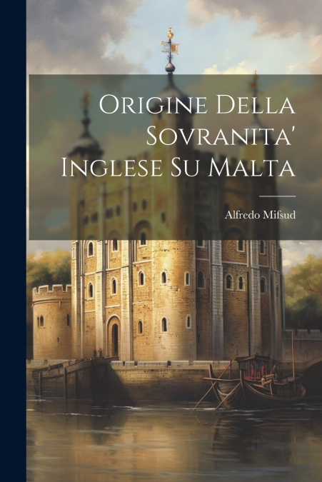Origine Della Sovranita’ Inglese Su Malta