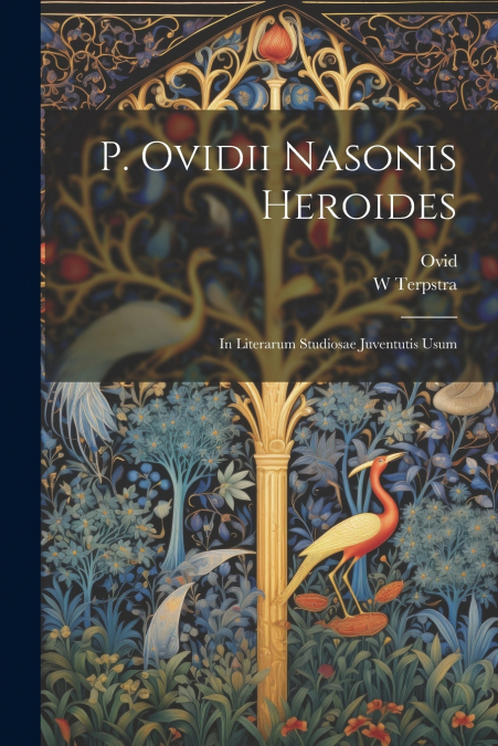 P. Ovidii Nasonis Heroides