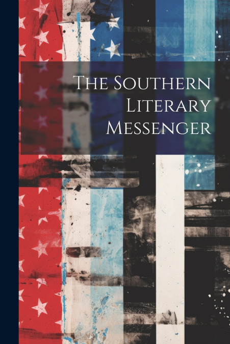 The Southern Literary Messenger