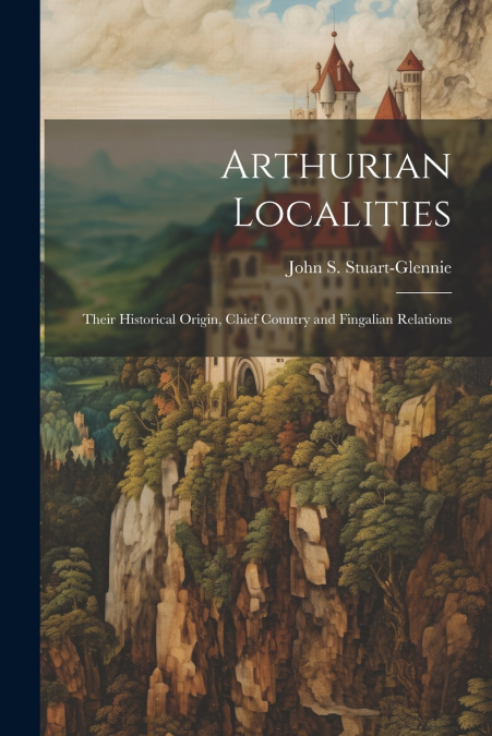 Arthurian Localities