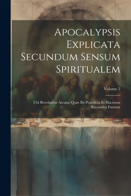 Apocalypsis Explicata Secundum Sensum Spiritualem