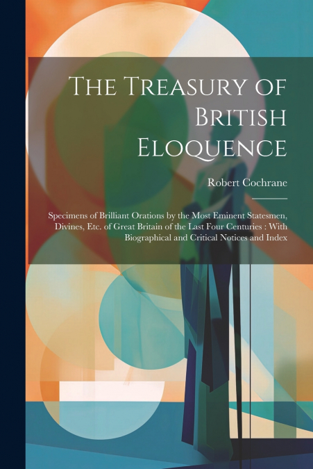 The Treasury of British Eloquence