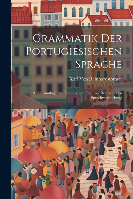 Grammatik Der Portugiesischen Sprache