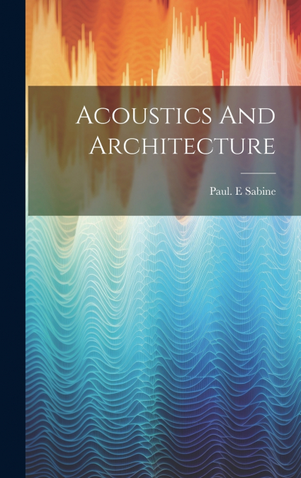 Acoustics And Architecture