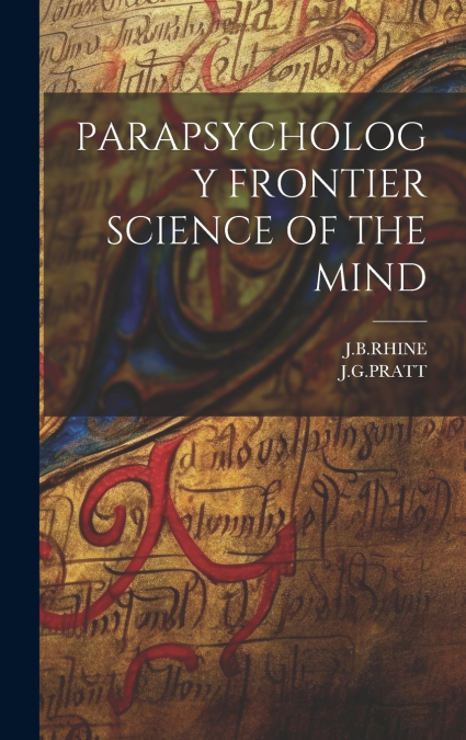 PARAPSYCHOLOGY FRONTIER SCIENCE OF THE MIND