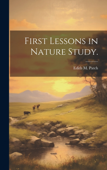 First Lessons in Nature Study.