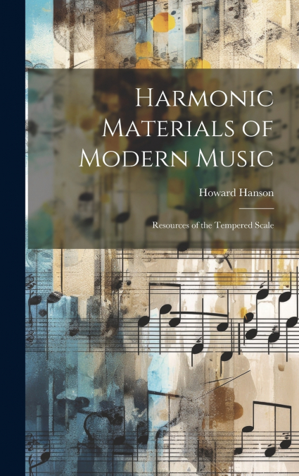 Harmonic Materials of Modern Music; Resources of the Tempered Scale