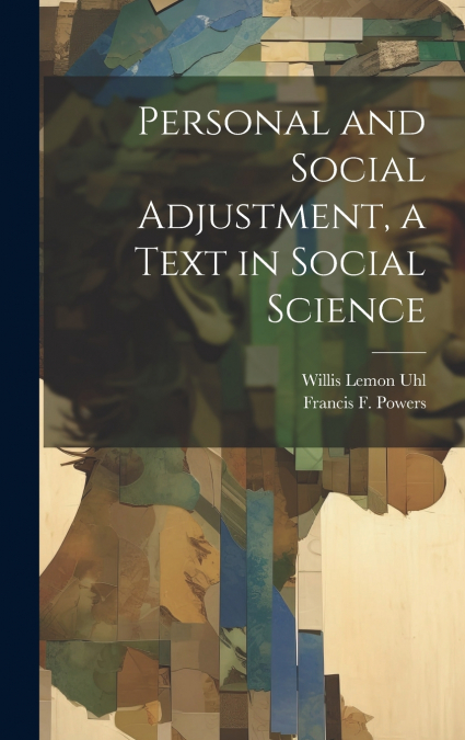 Personal and Social Adjustment, a Text in Social Science
