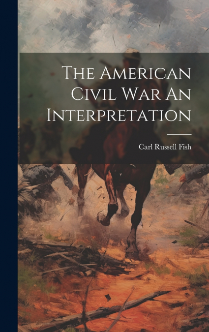 The American Civil War An Interpretation