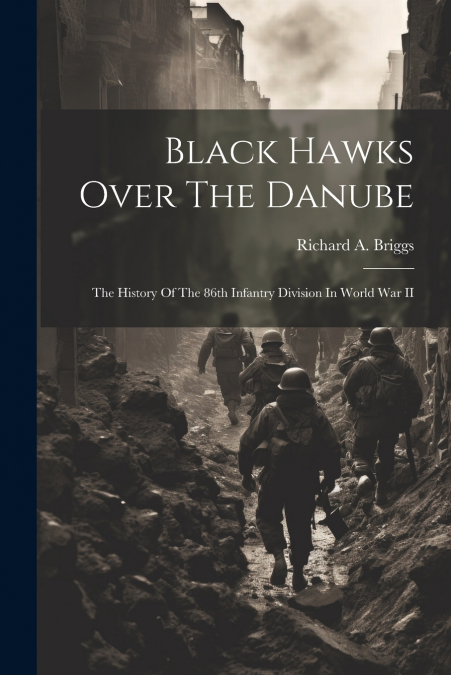 Black Hawks Over The Danube