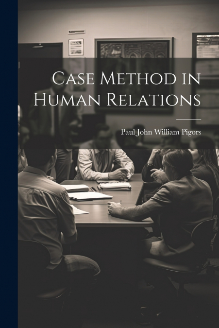 Case Method in Human Relations