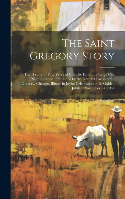 The Saint Gregory Story