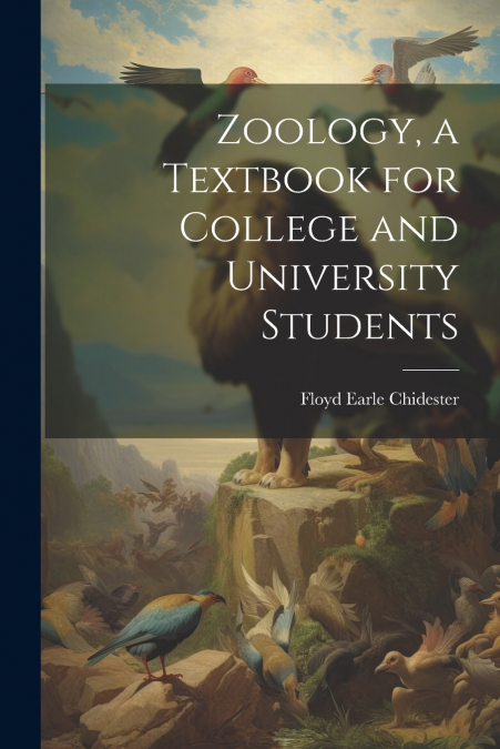 Zoology, a Textbook for College and University Students