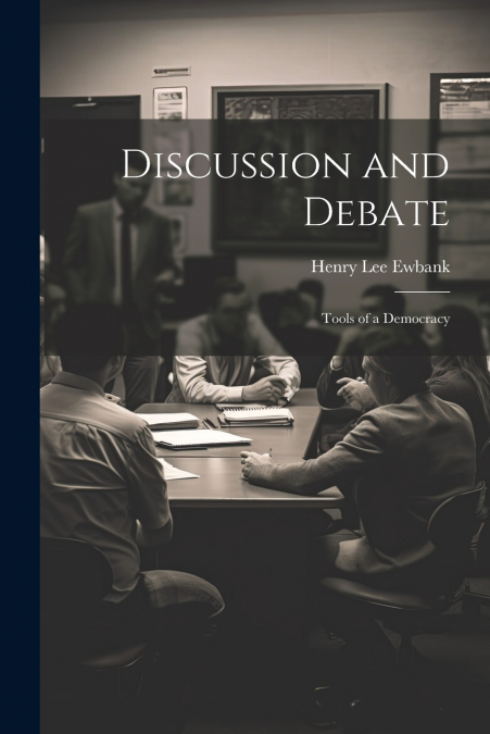 Discussion and Debate